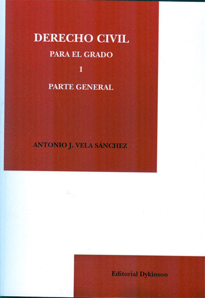 Derecho civil para el Grado I. Parte general, de Vela Sánchez, Antonio José | portada del libro