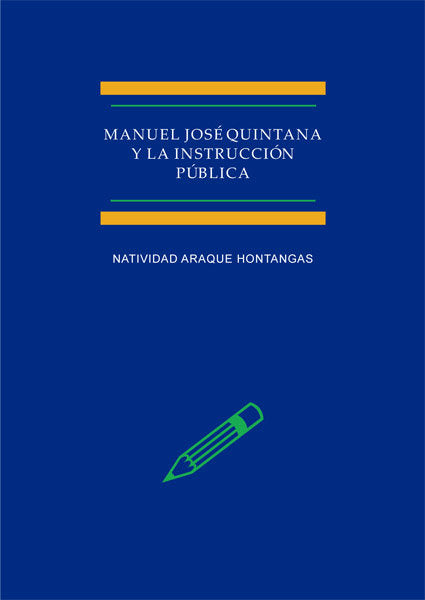 Manuel José Quintana y la Instrucción pública, de Araque Hontangas | portada del libro