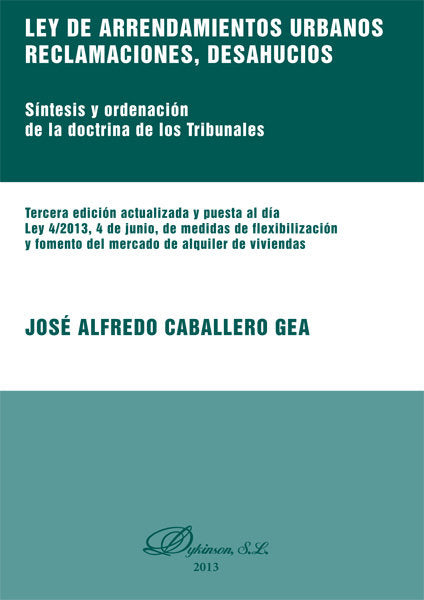 Ley de arrendamientos urbanos. Reclamaciones, desahucios, de Caballero Gea, José Alfredo | portada del libro