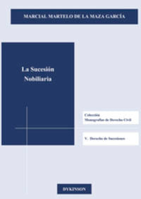 La sucesión nobiliaria, de Maza García, Marcial Martelo de la | portada del libro