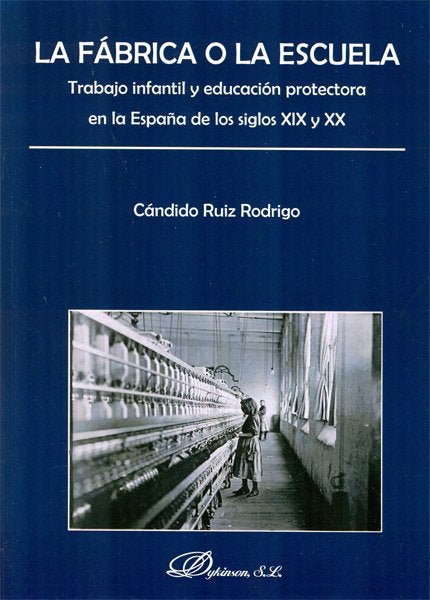 La fábrica o la escuela, de Ruiz Rodrigo, Cándido | portada del libro