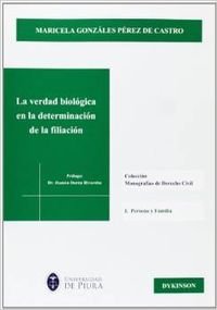 La verdad biológica en la determinación de la filiación, de Gonzáles Pérez de Castro, Maricela | portada del libro