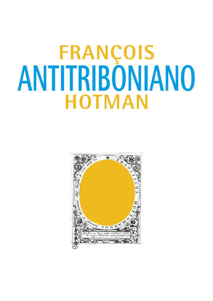 Antitriboniano o discurso sobre el estudio de las leyes, de Hotman (francés), François | portada del libro
