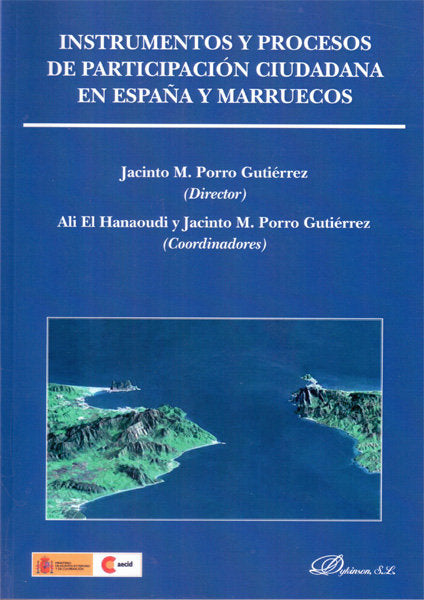 Instrumentos y procesos de participación ciudadana en España y Marruecos, de Porro Gutiérrez, Jacinto M. | portada del libro