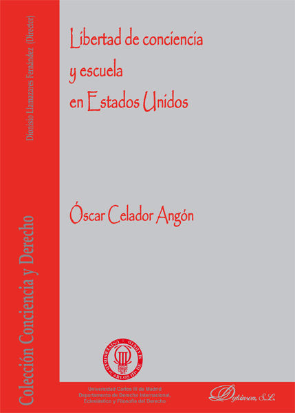 Libertad de conciencia y escuela en Estados Unidos, de Celador Angón, Óscar | portada del libro
