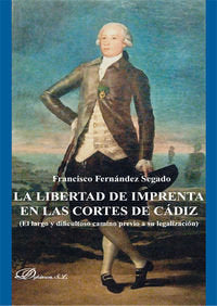 La libertad de imprenta en las Cortes de Cádiz, de Fernández Segado, Francisco | portada del libro