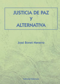 Justicia de paz y alternativa, de Bonet Navarro, José | portada del libro