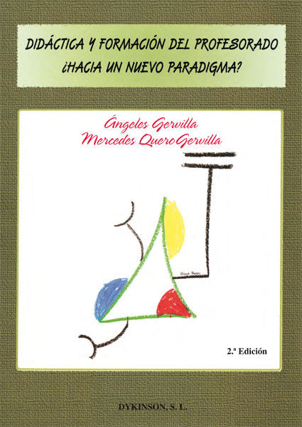 Didáctica y formación del profesorado. ¿Hacia un nuevo paradigma?, de Gervilla Castillo, Mª Ángeles | portada del libro