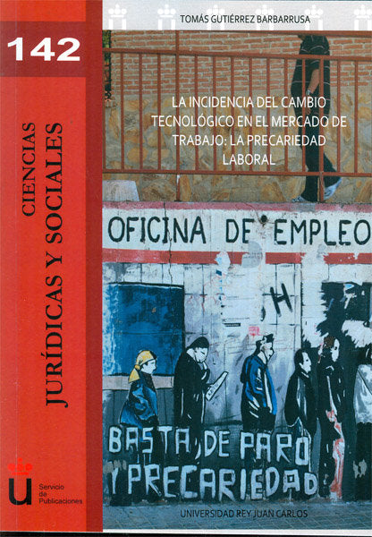 La incidencia del cambio tecnológico en el mercado de trabajo: la precariedad laboral, de Gutiérrez Barbarrusa | portada del 