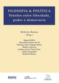 Filosofia & política. Tensões entre liberdade, poder e democracia, de Bueno (brasileño), Roberto | portada del libro