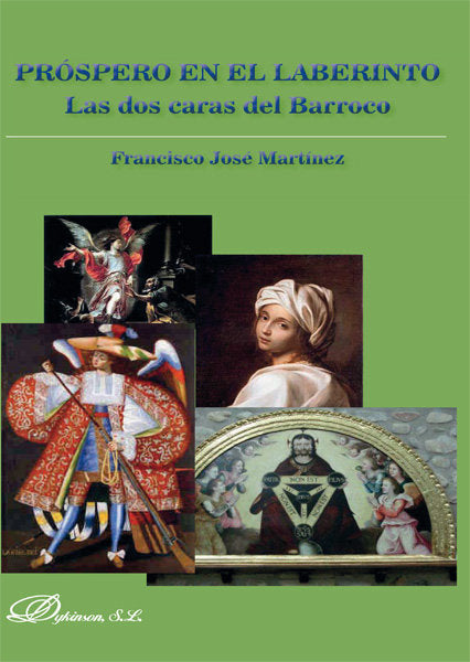 Próspero en el laberinto. Las dos caras del Barroco, de Martínez Martínez, Francisco José | portada del libro
