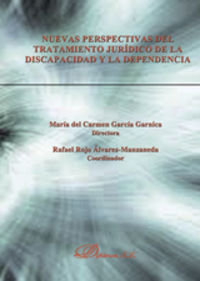 Nuevas perspectivas del tratamiento jurídico de la discapacidad y la dependencia, de García Garnica | portada del libro