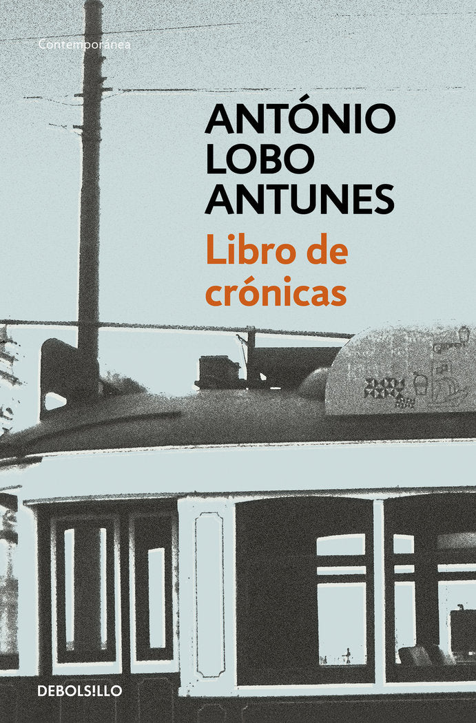 Libro de crónicas, de Lobo Antunes, António | portada del libro