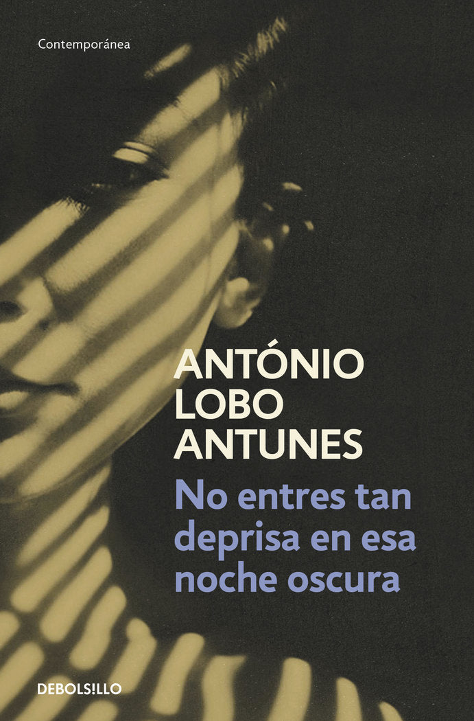 No entres tan deprisa en esa noche oscura, de Lobo Antunes, António | portada del libro