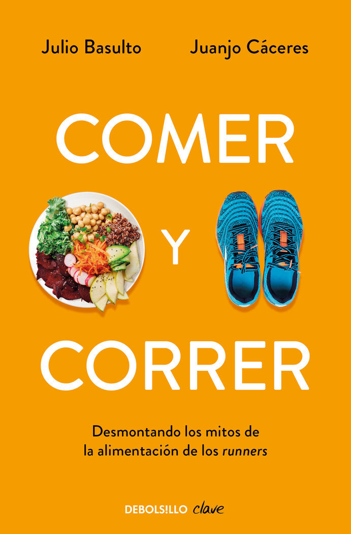 Comer y correr, de Basulto, Julio | portada del libro