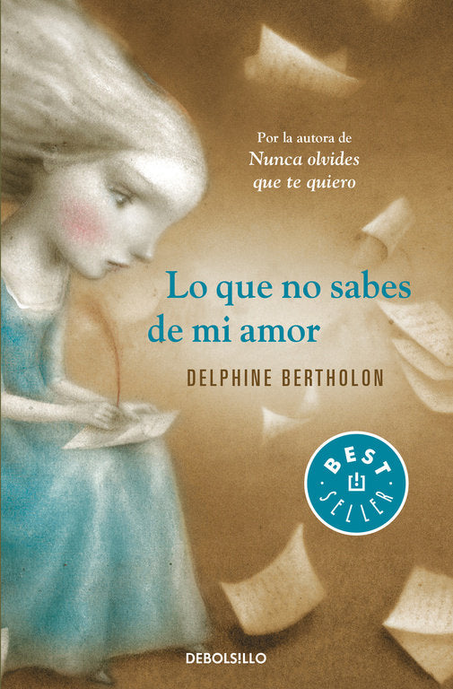 Lo que no sabes de mi amor, de Bertholon, Delphine | portada del libro