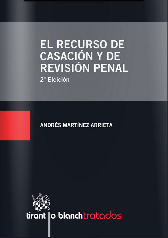 2ª ED. EL RECURSO DE CASACION Y DE REVISION PENAL, de MARTINEZ ARRIETA | portada del libro