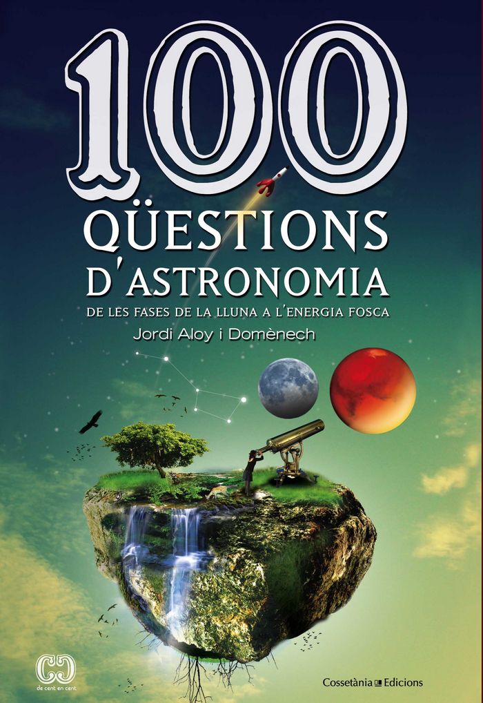 100 qüestions d'astronomia, de Aloy i Domènech, Jordi | portada del libro