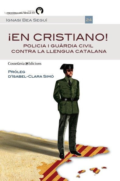 (CAT).24.¡EN CRISTIANO!.POLICIA I GUARDIA CIVIL CONTRA...., de BEA SEGUI, IGNASI | portada del libro