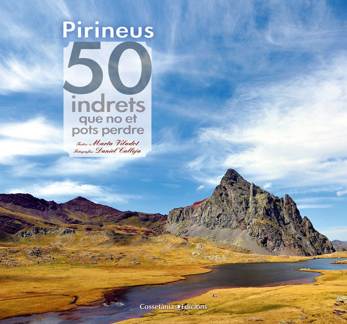 (CAT).PIRINEUS.50 INDRETS QUE NO ET POTS PERDRE.(KHROMA), de CALLEJA, DANIEL | portada del libro