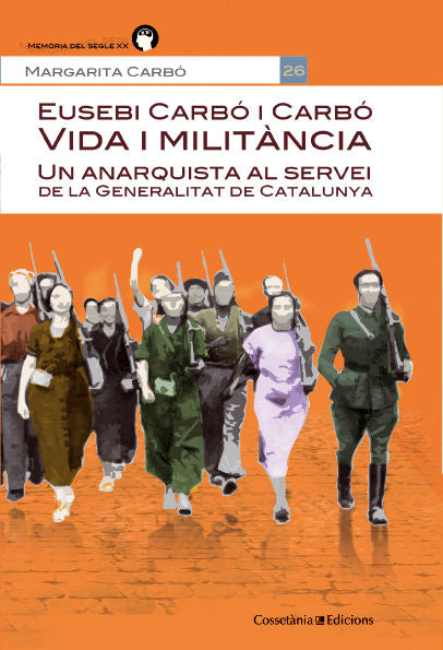 UN ANARQUISTA AL SERVEI GENERALITAT DE CATALUNYA, de CARBO, MARGARITA | portada del libro
