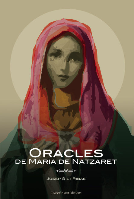 ORACLES DE MARIA DE NATZARET, de GIL RIBAS, JOSEP | portada del libro