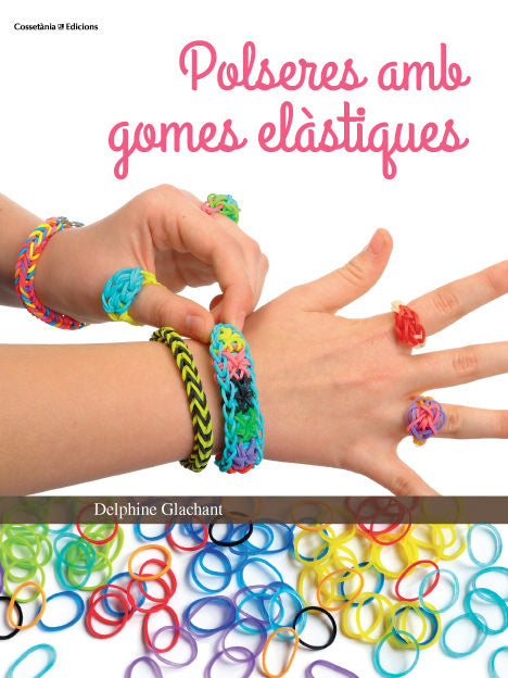 POLSERES AMB GOMES ELàSTIQUES, de GLACHANT, DELPHINE | portada del libro