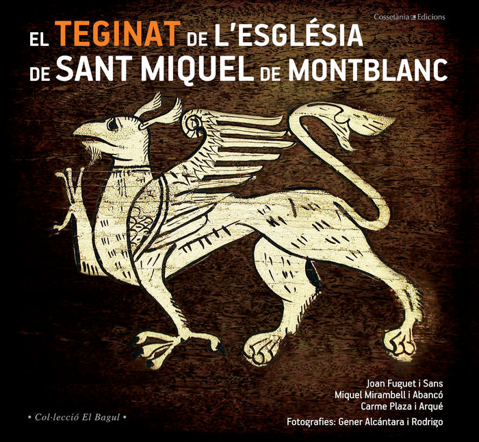 El teginat de l'església de Sant Miquel de Montblanc, de FUGUET I SANS, JOAN | portada del libro