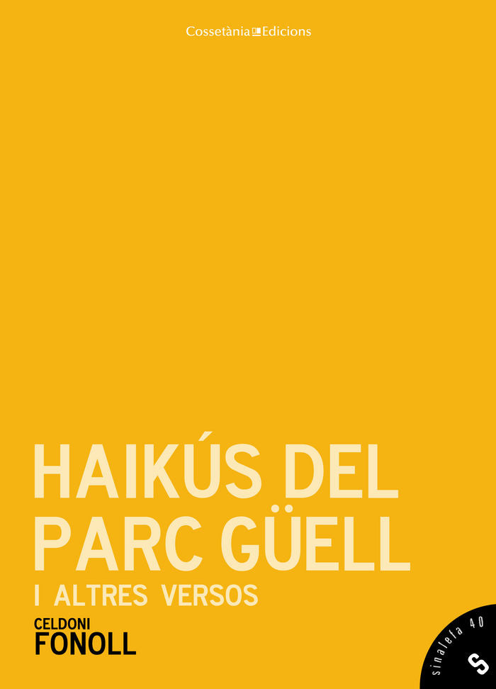 HAIKUS DEL PARC GUELL I ALTRES VERSOS, de FONOLL, CELDONI | portada del libro
