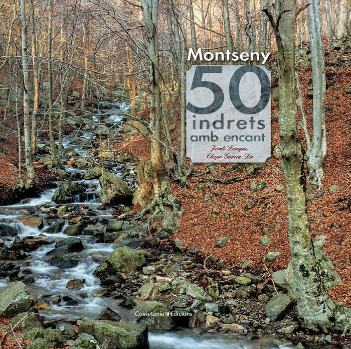 Montseny. 50 indrets amb encant, de García-Die Sánchez-Guardamino, Javier (Chopo) | portada del libro