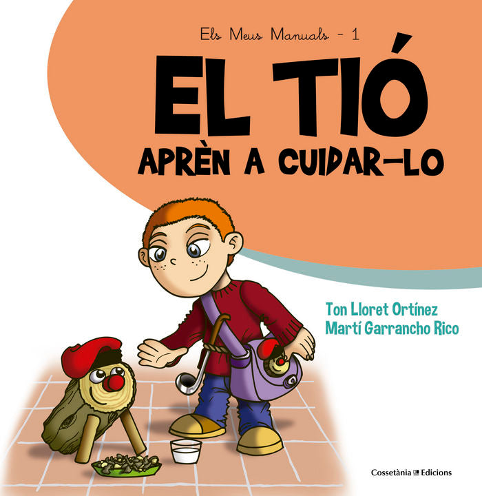 El tió. Aprèn a cuidar-lo, de Garrancho Rico, Martí | portada del libro