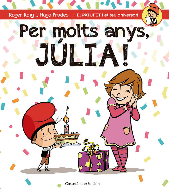 Per molts anys, Júlia!, de Roig César, Roger | portada del libro