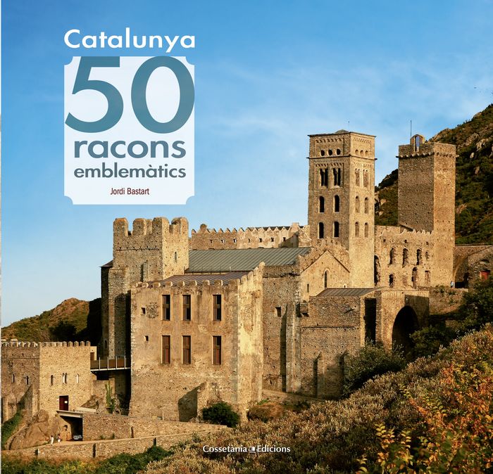 Catalunya. 50 racons emblemàtics, de Bastart i Cassé, Jordi | portada del libro