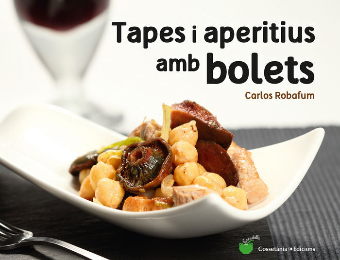 Tapes i aperitius amb bolets, de Robafum (pseudònim), Carlos | portada del libro