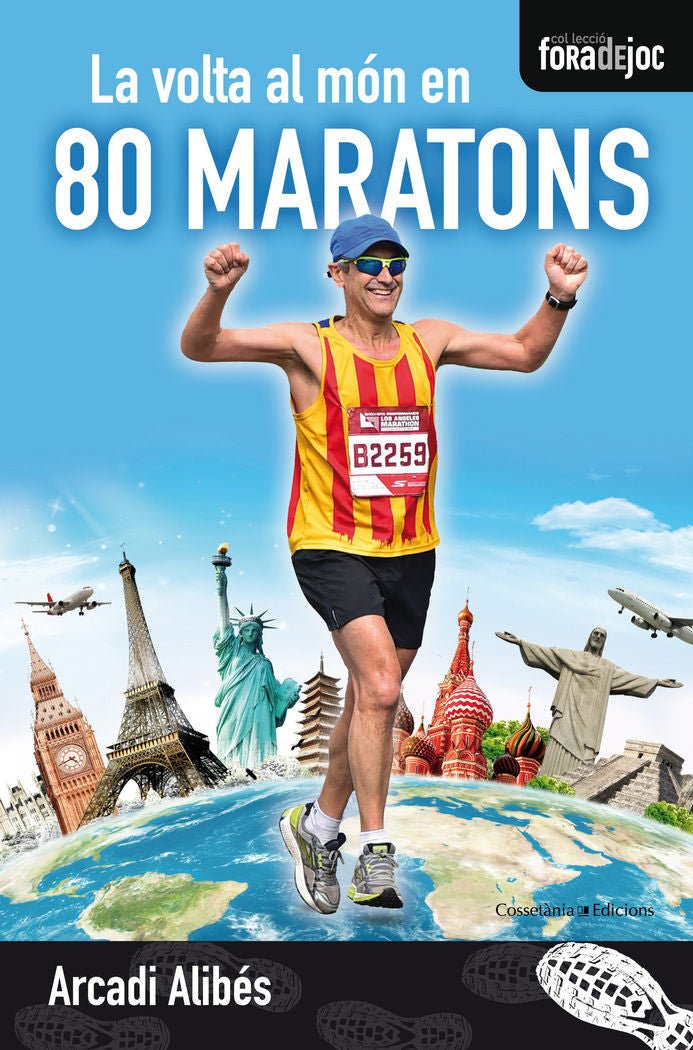 La volta al món en 80 maratons, de Alibés Riera, Arcadi | portada del libro