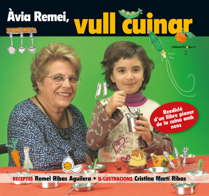 Àvia Remei, vull cuinar!, de RIBAS AGUILERA, REMEI | portada del libro