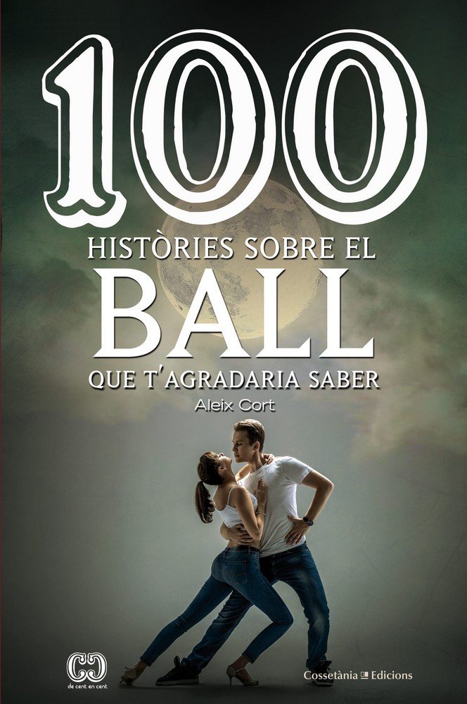 100 històries sobre el ball, de Cort Vives, Aleix | portada del libro