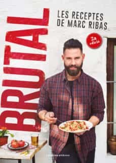 Brutal. Les receptes de Marc Ribas, de Ribas Beltran, Marc | portada del libro