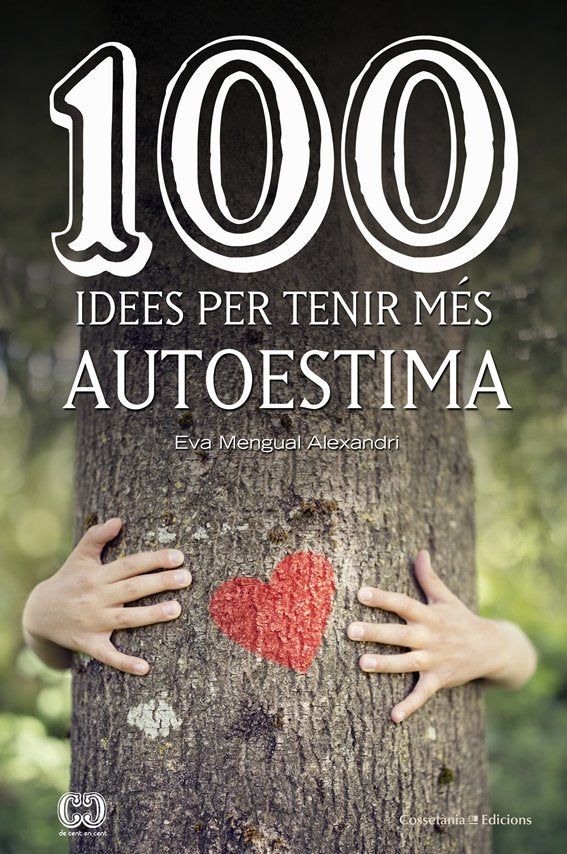 100 idees per tenir més autoestima, de Mengual Alexandri, Eva | portada del libro