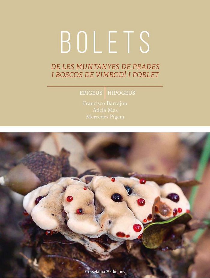 Bolets de les muntanyes de Prades i boscos de Vimbodí i Poblet, de Barrajón Ibáñez, Francisco | portada del libro