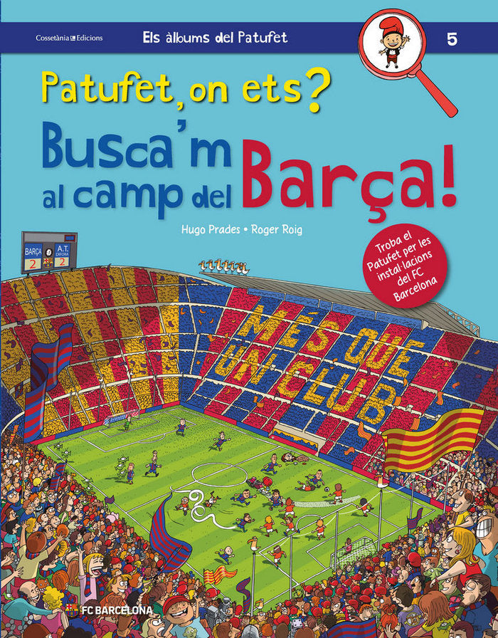 Patufet, on ets? Busca'm al camp del Barça!, de Roig Prades, Roger | portada del libro