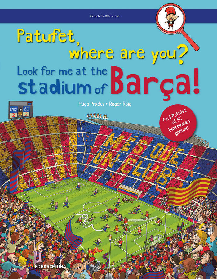 Patufet, where are you? Look for me at the stadium of Barça!, de Roig Prades, Roger | portada del libro