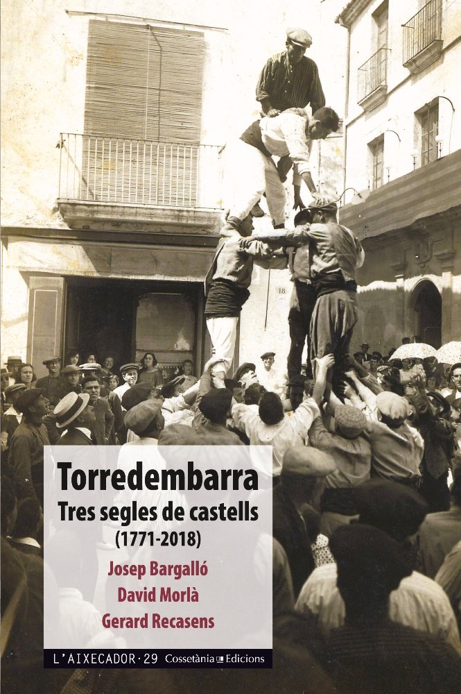 TORREDEMBARRA TRES SEGLES DE CASTELLS 1771 2018, de BARGALLO VALLS,JOSEP | portada del libro