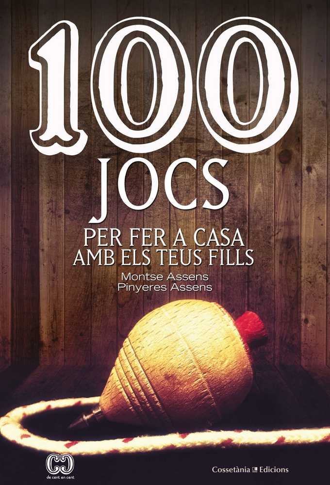 100 jocs per fer a casa amb els teus fills, de Assens Borda, Montse | portada del libro
