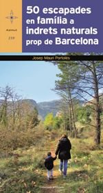 50 escapades en família a indrets naturals prop de Barcelona, de Mauri Portolès, Josep | portada del libro