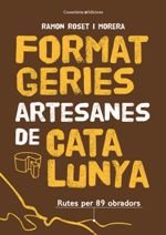 Formatgeries artesanes de Catalunya, de Roset i Morera, Ramon | portada del libro