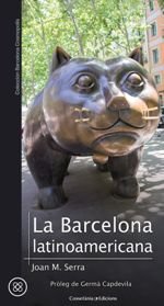 La Barcelona latinoamericana, de Serra Sala, Joan Maria | portada del libro