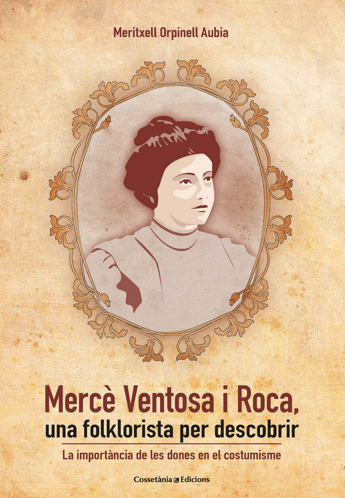 MERCE VENTOSA I ROCA UNA FOLKLORISTA PER DESCOBRIR, de ORPINELL AUBIA,MERITXELL | portada del libro