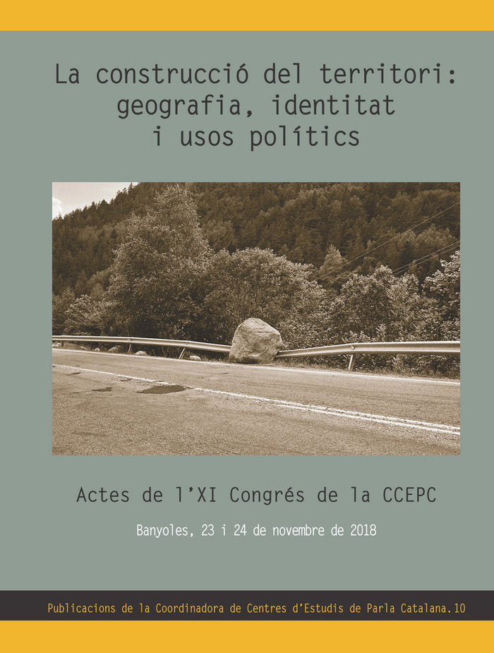 La construcció del territori: geografia, identitat i usos pol¡tics, de SENSE SENSE, AUTOR | portada del libro