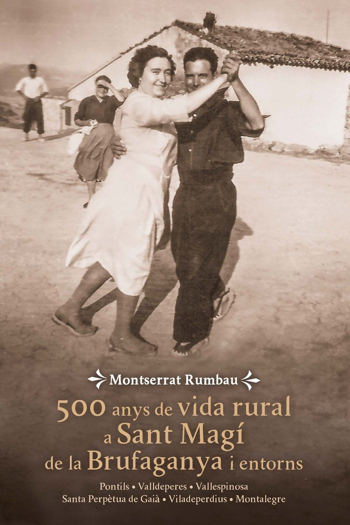 500 anys de vida rural a Sant Magí de la Brufaganya i entorns, de Rumbau Serra, Montserrat | portada del libro
